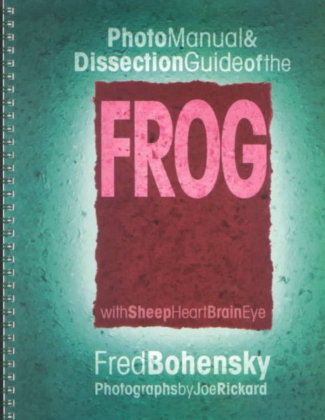 Photo Manual & Dissection Guide of the Frog cover