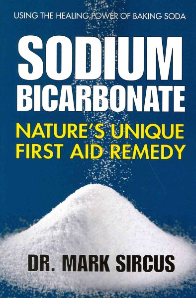 Sodium Bicarbonate: Nature's Unique First Aid Remedy cover