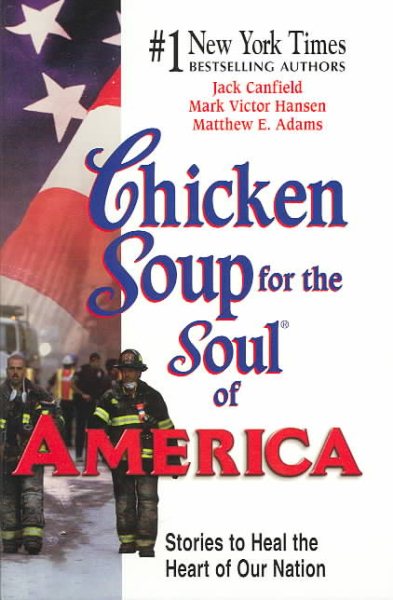 Chicken Soup for the Soul of America: Stories to Heal the Heart of Our Nation