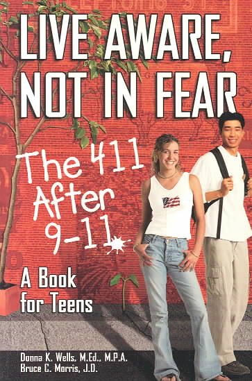 Live Aware, Not in Fear: The 411 After 9-11, A Book for Teens cover
