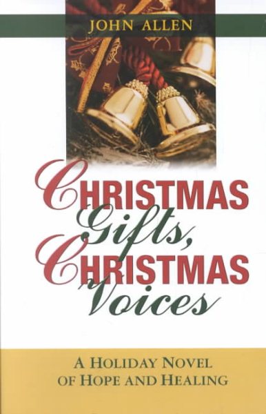 Christmas Gifts, Christmas Voices: A Holiday Novel of Hope and Healing cover