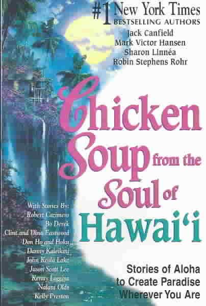 Chicken Soup from the Soul of Hawai'i: Stories of Aloha to Create Paradise Wherever You Are cover