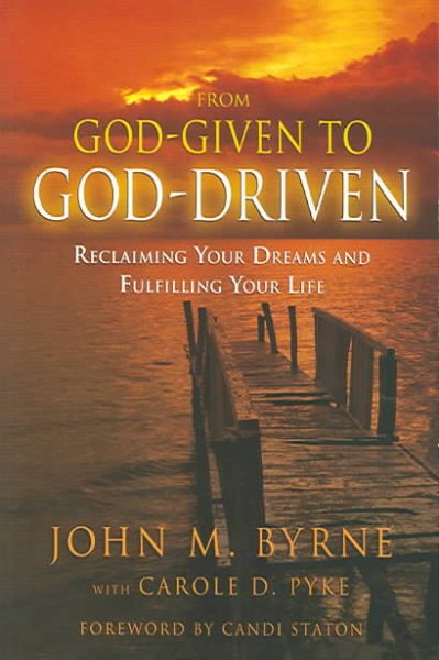From God-Given to God-Driven: Reclaiming Your Dreams and Fulfilling Your Life cover