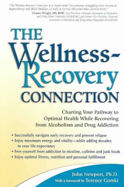The Wellness-Recovery Connection: Charting Your Pathway to Optimal Health While Recovering from Alcoholism and Drug Addiction cover