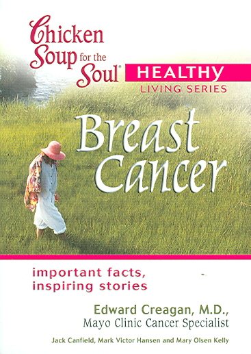 Chicken Soup for the Soul: Breast Cancer (Chicken Soup for the Soul: Healthy Living Series) cover