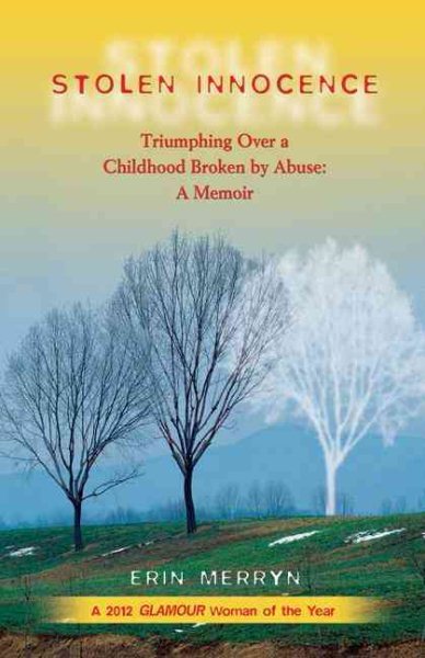 Stolen Innocence: Triumphing Over a Childhood Broken by Abuse: A Memoir cover