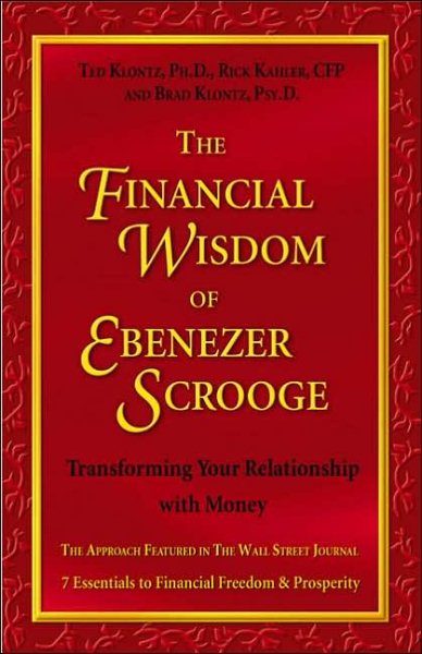 The Financial Wisdom of Ebenezer Scrooge: 5 Principles to Transform Your Relationship with Money cover
