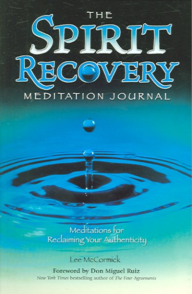 The Spirit Recovery Meditation Journal: Meditations for Reclaiming Your Authenticity cover