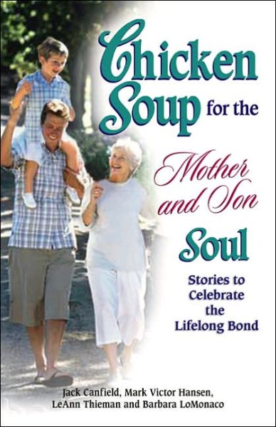 Chicken Soup for the Mother and Son Soul: Stories to Celebrate the Lifelong Bond (Chicken Soup for the Soul) cover