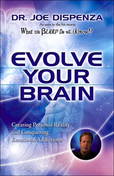 Evolve Your Brain: The Science of Changing Your Mind cover