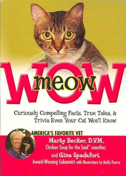 meowWOW!: Curiously Compelling Facts, True Tales, and Trivia Even Your Cat Won't Know cover