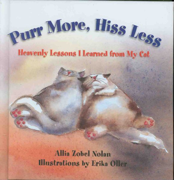Purr More, Hiss Less: Heavenly Lessons I Learned from My Cat cover