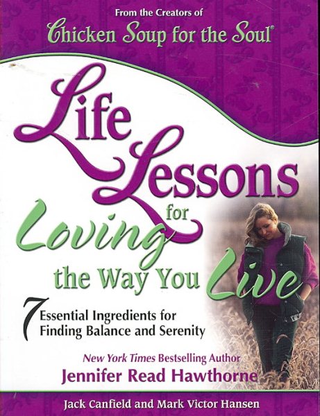Life Lessons for Loving the Way You Live: 7 Essential Ingredients for Finding Balance and Serenity cover