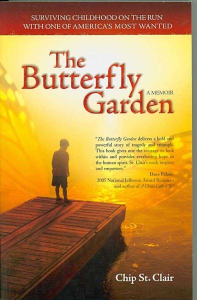 The Butterfly Garden: Surviving Childhood on the Run with One of America's Most Wanted cover