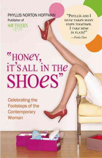 Honey, It's All in the Shoes: Celebrating the Footsteps of the Contemporary Woman cover