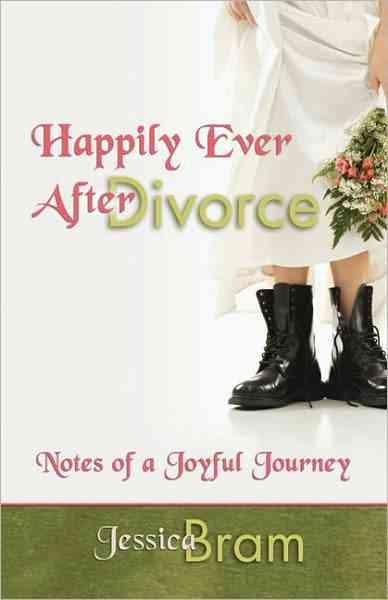 Happily Ever After Divorce: Notes of a Joyful Journey cover