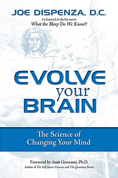 Evolve Your Brain: The Science of Changing Your Mind cover