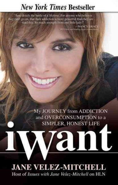 iWant: My Journey from Addiction and Overconsumption to a Simpler, Honest Life cover