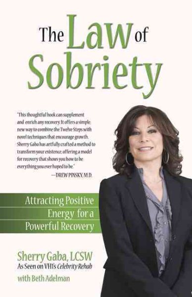 The Law of Sobriety: Attracting Positive Energy for a Powerful Recovery