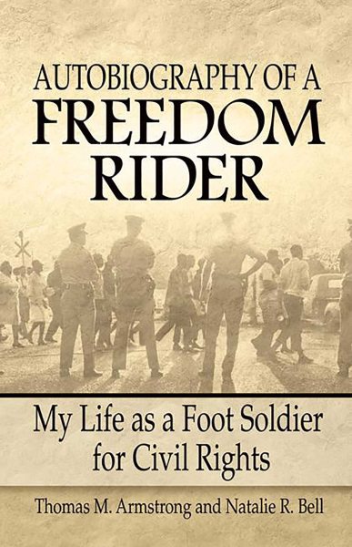 Autobiography of a Freedom Rider: My Life as a Foot Soldier for Civil Rights cover