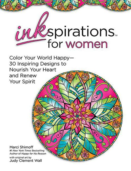 Inkspirations for Women: Color Your World Happy--30 Inspiring Designs to Nourish Your Heart and Renew Your Spirit cover