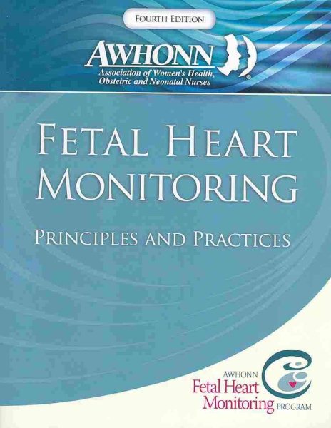 Fetal Heart Monitoring Principles and Practices cover