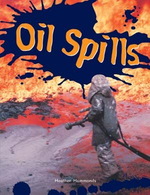 Leveled Reader: Oil Spills (Rigby Focus Fluent 2) cover
