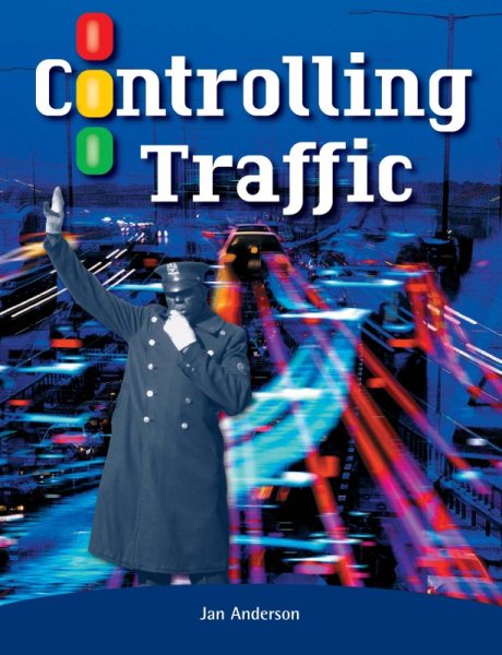 Controlling Traffic: Individual Student Edition Sapphire (Levels 29-30) (Rigby PM Plus Extension) cover