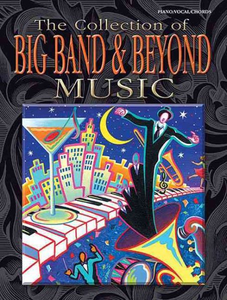 The Collection of Big Band & Beyond Music: Piano/Vocal/Chords Piano, Vocal and Guitar Chords