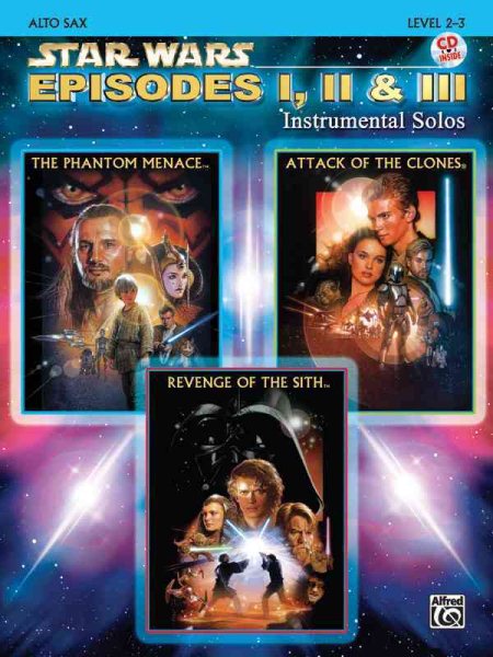 Star Wars Episodes I, II & III Instrumental Solos: Alto Sax, Book & CD cover