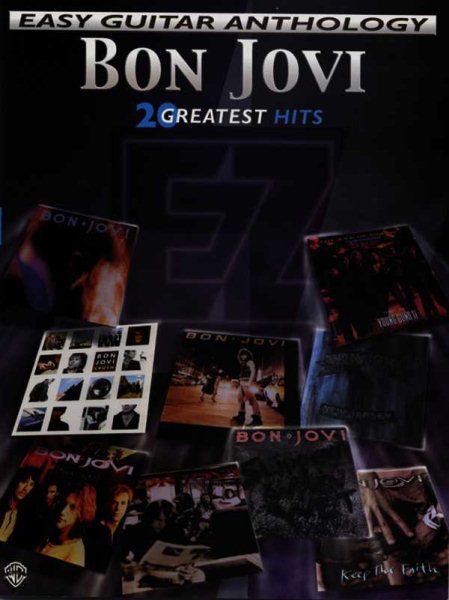 Bon Jovi -- Easy Guitar Anthology: 20 Greatest Hits (Easy (EZ) Guitar Anthology) cover