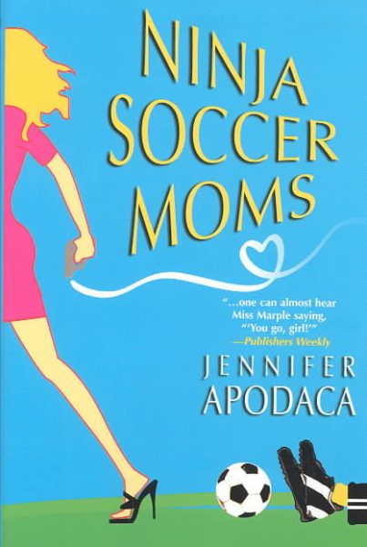 Ninja Soccer Moms (Samantha Shaw Mysteries) cover