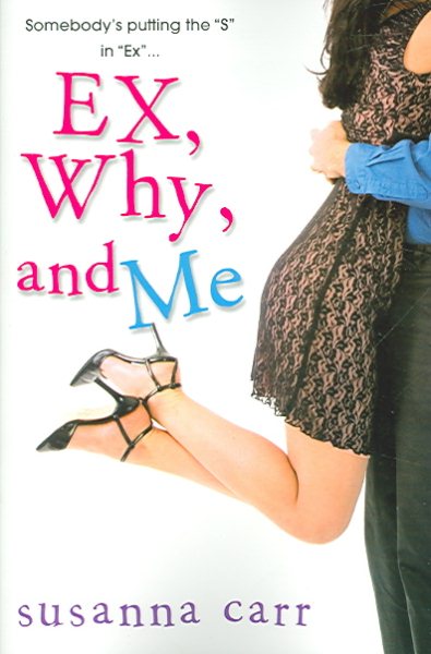 Ex, Why, And Me cover