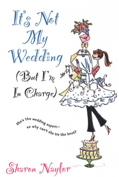 It's Not My Wedding: But I'm in Charge cover