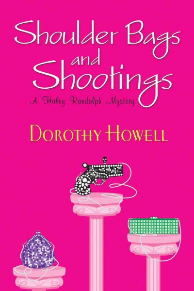 Shoulder Bags and Shootings (Haley Randolph Mysteries) cover