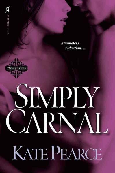 Simply Carnal (House of Pleasure) cover