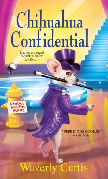 Chihuahua Confidential (A Barking Detective Mystery) cover