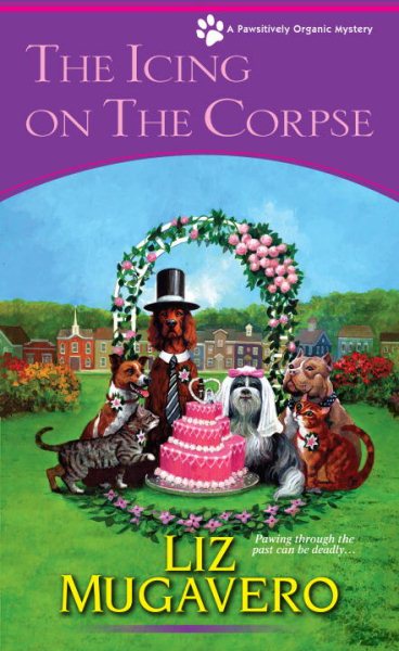 The Icing on the Corpse (A Pawsitively Organic Mystery) cover