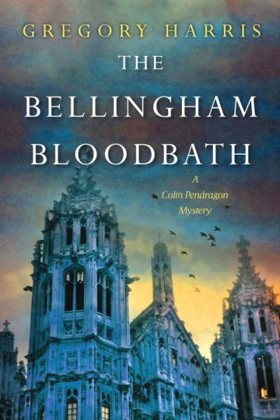 The Bellingham Bloodbath (A Colin Pendragon Mystery) cover