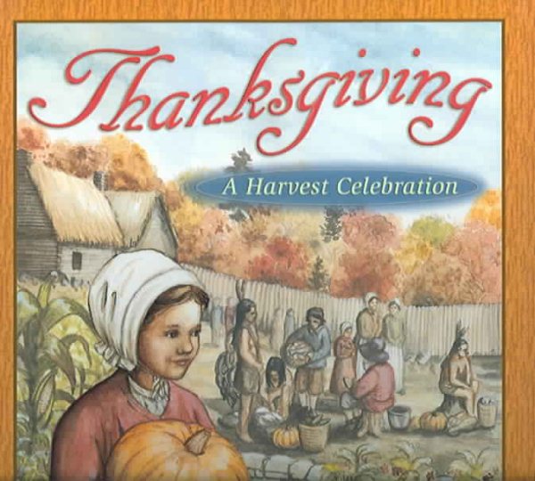 Thanksgiving: A Harvest Celebration cover