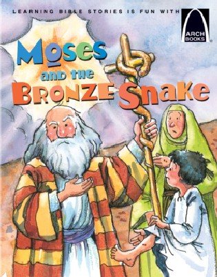 Moses and the Bronze Snake - Arch Book cover