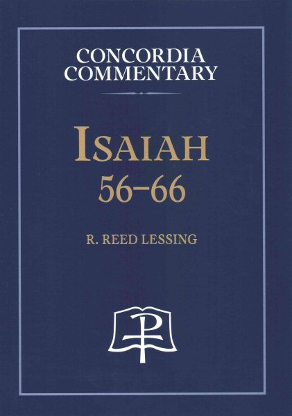 Isaiah 56-66 (Concordia Commentary) (Concordia Commentary: A Theological Exposition of Sacred Scripture) cover