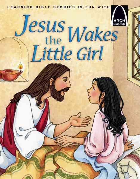 Jesus Wakes the Little Girl (Arch Books) cover