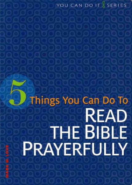 5 Things You Can Do to Read the Bible Prayerfully (You Can Do It) cover