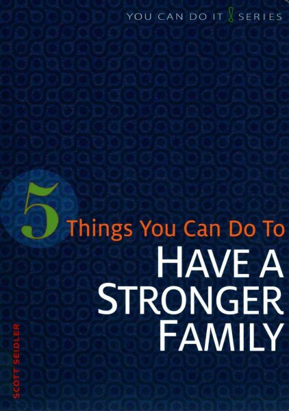 5 Things You Can Do to Have a Stronger Family (You Can Do It!) cover