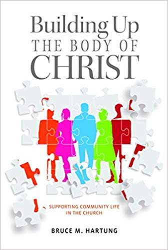 Building Up the Body of Christ: Supporting Community Life in the Church cover