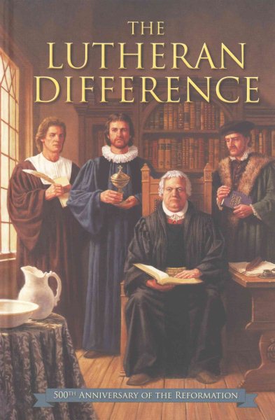 The Lutheran Difference - Reformation Anniversary Edition cover