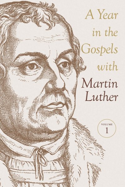 A Year in the Gospels With Martin Luther-2 volume set cover