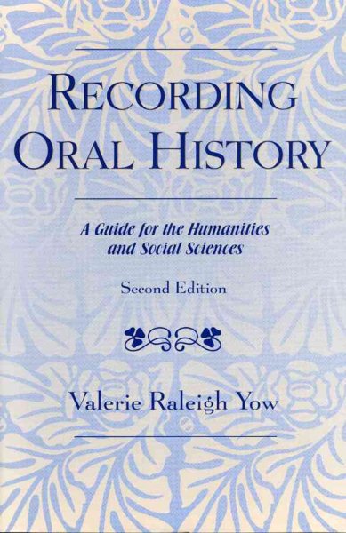 Recording Oral History: A Guide for the Humanities and Social Sciences cover