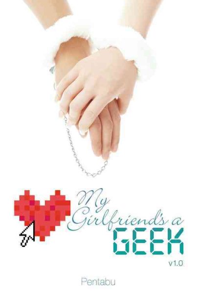 My Girlfriend's a Geek, Vol. 1 (novel) cover